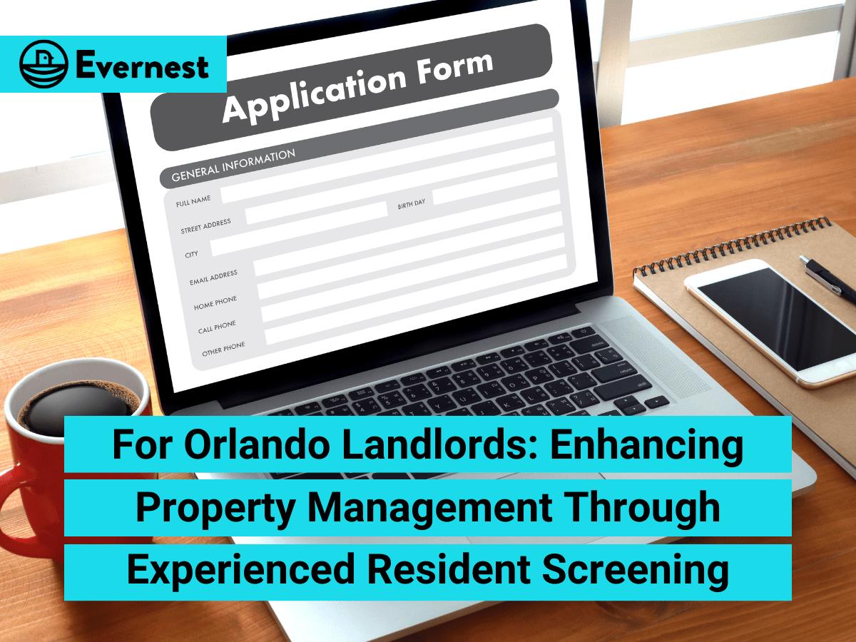 For Orlando Landlords: Enhancing Property Management Through Experienced Resident Screening